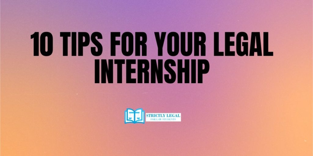 Tips For Your Legal Internship