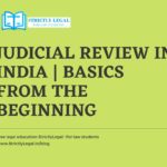 Judicial Review in India Basics from the beginning
