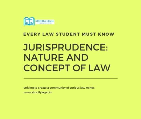 Jurisprudence: Nature and Concept of Law strictlylegal