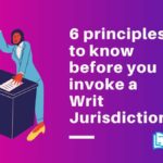 principles for invoking writ jurisdiction