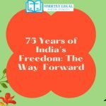 75 Years of India’s Freedom: The Way Forward
