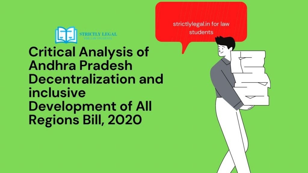 Critical Analysis of Andhra Pradesh Decentralization and inclusive Development of All Regions Bill, 2020
