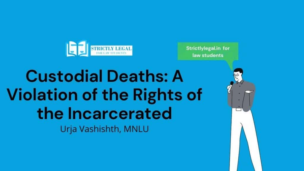 Custodial Deaths A Violation of the Rights of the Incarcerated
