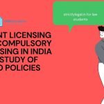 PATENT LICENSING AND COMPULSORY LICENSING IN INDIA WITH STUDY OF USPTO POLICIES