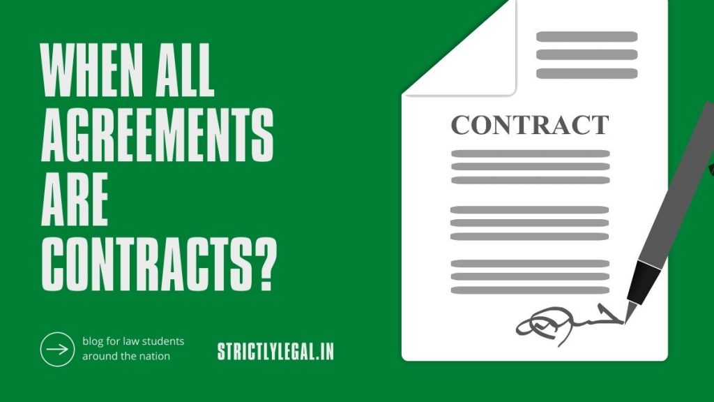 When all agreements are contracts