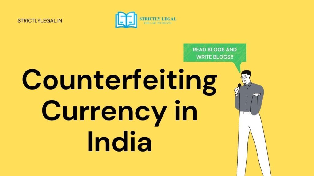 Counterfeiting Currency in India