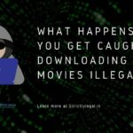 Is Downloading Movies Illegal in India?