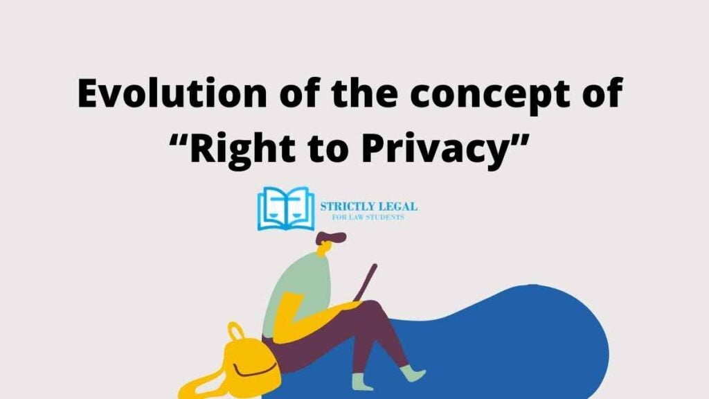 Evolution of the concept of “Right to Privacy”