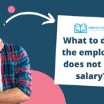 What to do if the employer does not pay salary