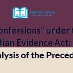 “Confessions” under the Indian Evidence Act An Analysis of the Precedent