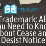 Trademark All You Need to Know About Cease and Desist Notice