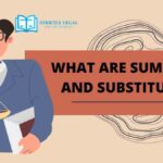 WHAT ARE SUMMONS AND SUBSTITUTES