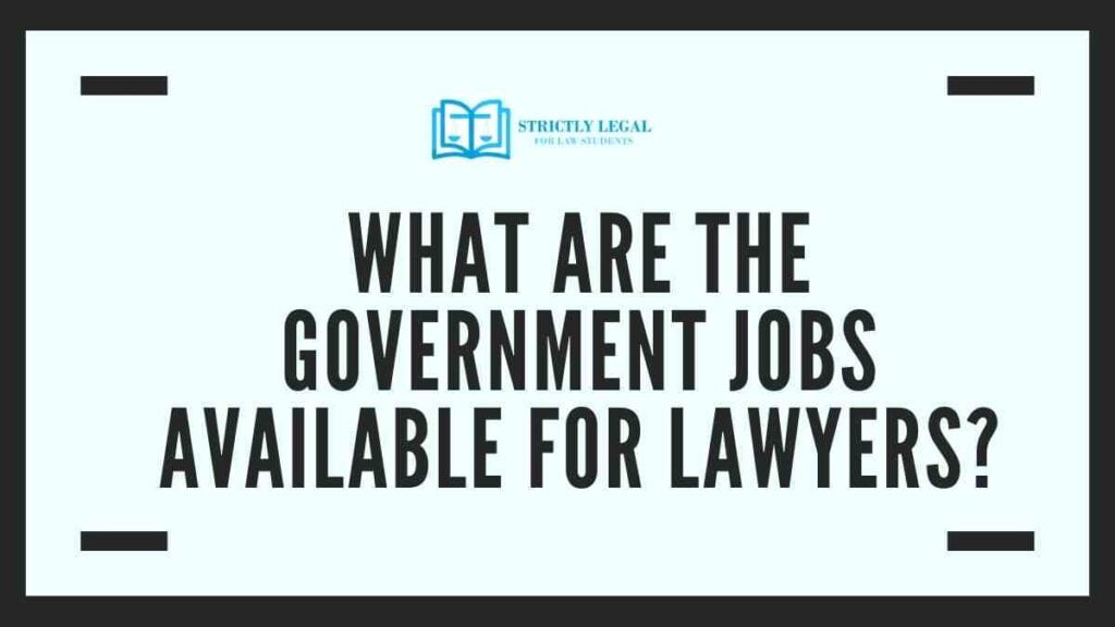 What are the Government Jobs available for Lawyers