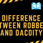 Difference between Robbery and Dacoity