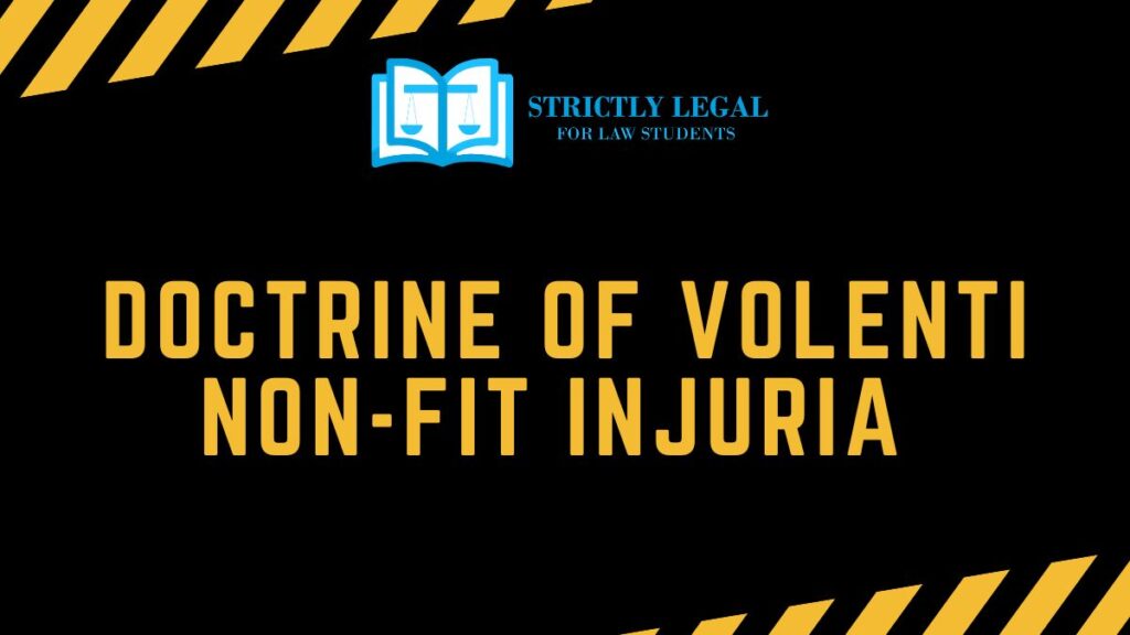 Doctrine of Volenti non-fit Injuria