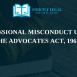 Professional Misconduct Under The Advocates Act, 1961