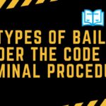 Types of Bail under the Code of Criminal Procedure