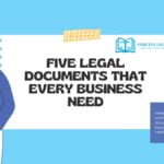 Five Legal Documents That Every Business Need
