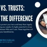 Wills vs. Trusts Know the Difference