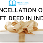 CANCELLATION OF A GIFT DEED IN INDIA