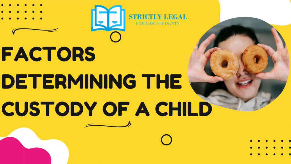 Factors Determining the Custody of a Child
