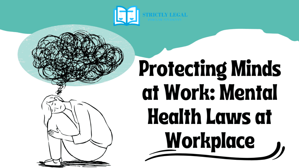 Protecting Minds at Work: Mental Health Laws at Workplace